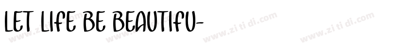 Let life be beautifu字体转换